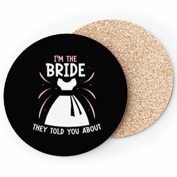 Discover I'm The Bride They Told You About Bachelorette Coasters
