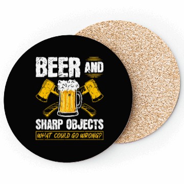 Discover Beer Sharp Objects What Could Go Wrong Axe Coasters