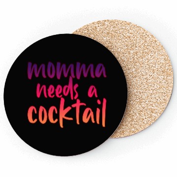 Discover Momma Needs A Cocktail 2 Coasters