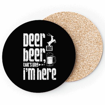 Discover Deer and beer that's why i'm here Coasters