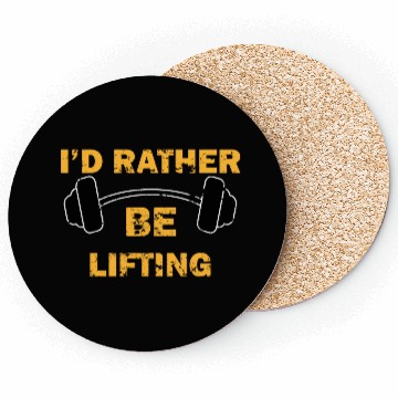 Discover I'd Rather Be Lifting motivational gym quotes Coasters