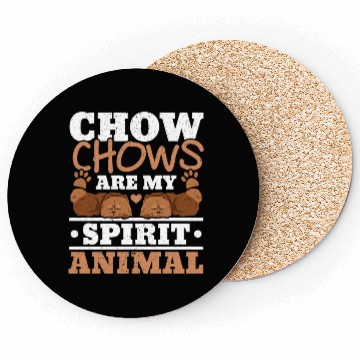 Discover Chow Chows Are My Spirit Animal Dog Owner Puppy Coasters