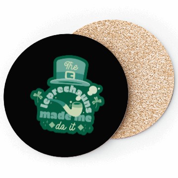 Discover leprechauns made me do it Coasters