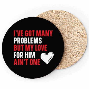 Discover Got Many Problems But My Love For Him Ain't One Coasters