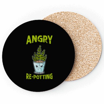 Discover I'm not angry, I just need re-potting. - botanical Coasters