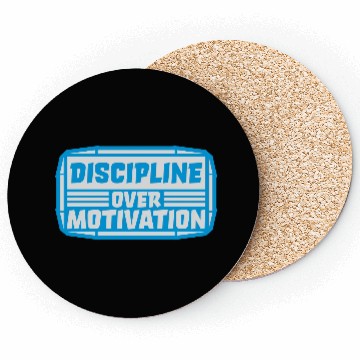 Discover discipline over motivation quote Coasters