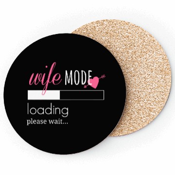 Discover Wife Mode Loading Engaged Bride Couples Coasters