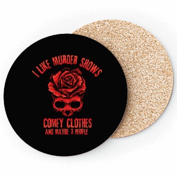Discover I Like Murder Shows Comfy Clothes Coasters