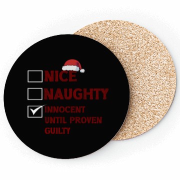 Discover Nice Naughty Innocent Until Proven Guilty Coasters