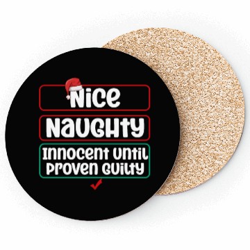 Discover Nice Naughty Innocent Until Proven Guilty Coasters