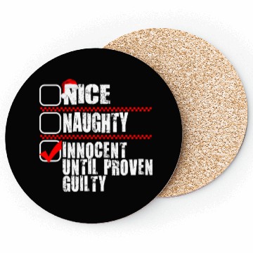 Discover Nice Naughty Innocent Until Proven Guilty Coasters