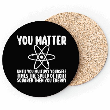 Discover You Matter Until You x by c2 Then You Energy Coasters