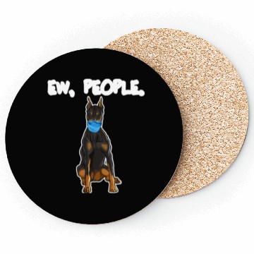 Discover Doberman Pinscher Ew People Dog Coasters