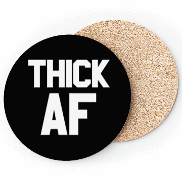 Discover Thick AF Funny Fitness Exercise Workout Thick AF Coasters