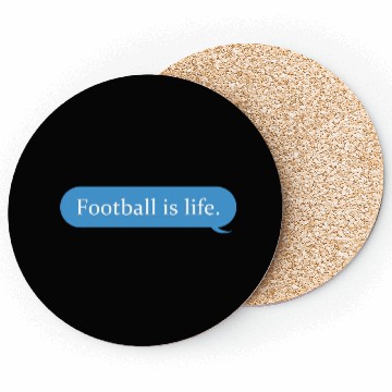 Discover Football Is Life Positive Message Lovers Football Coasters