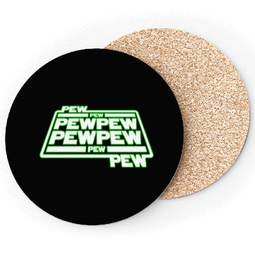 Discover Pew Pew Pew Coasters
