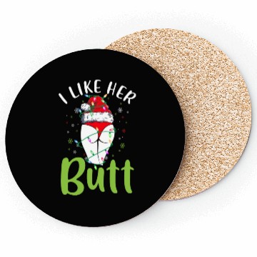 Discover I Like Her Butt Christmas Light Matching Santa Coasters