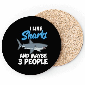 Discover I Like Sharks And Maybe 3 People Funny Shark Coasters
