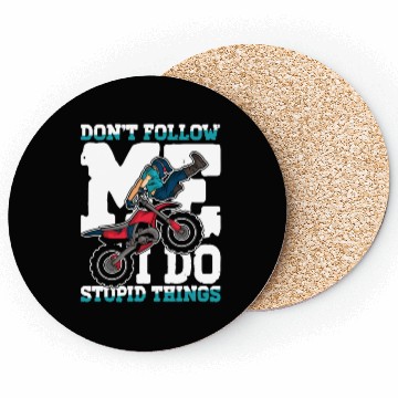 Discover Don't Follow Me I Do Stupid Things Coasters