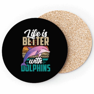 Discover Life Is Better With Dolphins Lover Dolphin Cute Coasters