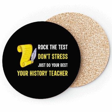 Discover just do your best your history teacher Coasters