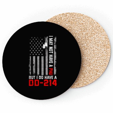 Discover Veterans - I May Not Have A PhD But Have DD-214 Coasters