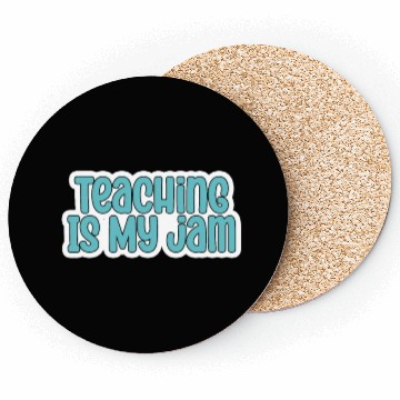 Discover Teaching Is My Jam School Teacher Appreciation Coasters