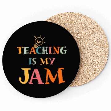 Discover Teaching Is My Jam School Teacher Appreciation Coasters