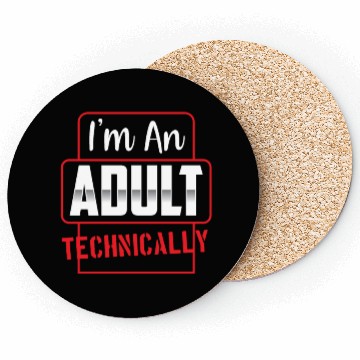Discover I'm An Adult Technically Birthday Adulting Coasters