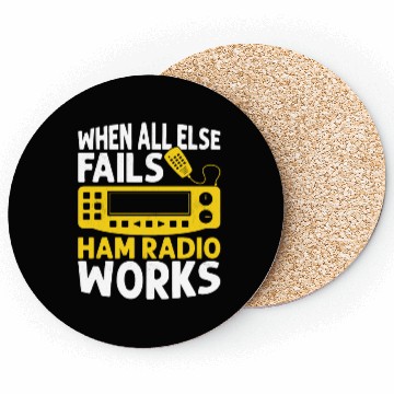 Discover When All Else Fails Ham Radio Works Operator Amat Coasters