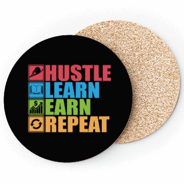 Discover Hustle Learn Earn Repeat Hustler Success Motivatio Coasters