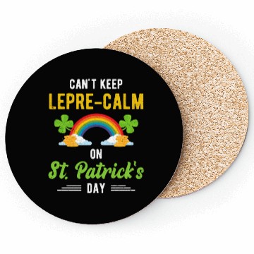 Discover Funny St. Paddy Shenanigans Can't Keep Lepre-Calm Coasters