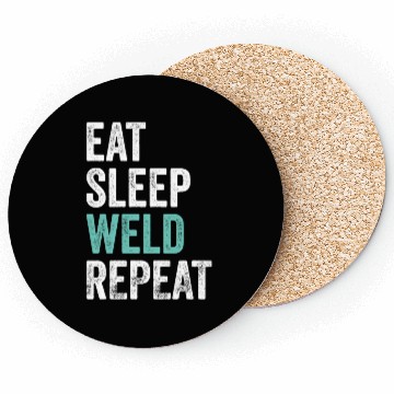Discover Eat Sleep Weld Repeat Metal Worker Welder Coasters