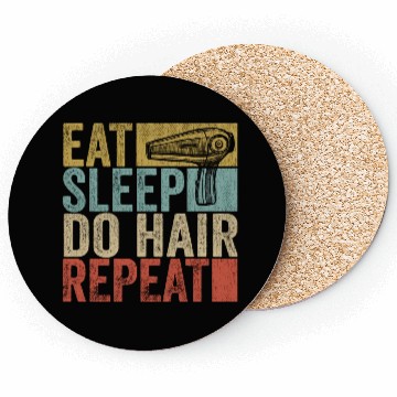 Discover Eat Sleep Do Hair Repeat Coasters Hairstylist Funny