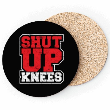 Discover Funny Shut Up Knees Gym Workout Running Training L Coasters