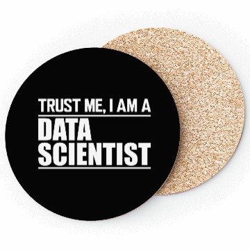 Discover Data Scientist - Trust me I am data scientist Coasters