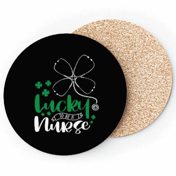 Discover Lucky To Be A Nurse Coasters