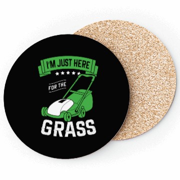 Discover I'm Just Here For The Grass Lawn Mower Landscaper Coasters