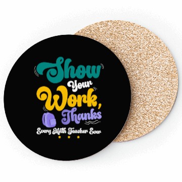 Discover Show Your Work Thanks Math Teacher Funny Gift Coasters