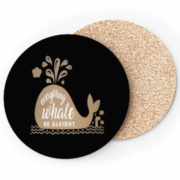 Discover Everything Whale Be Alright Coasters