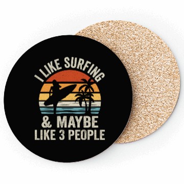 Discover i like surfing and maybe like 3 people Coasters