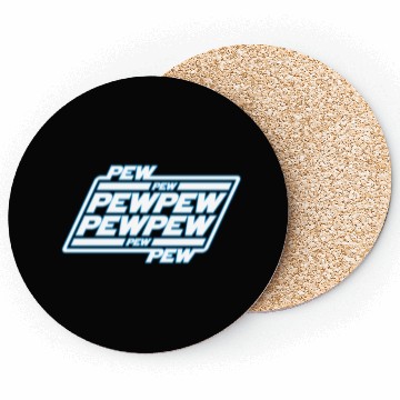 Discover Pew Pew Pew Coasters