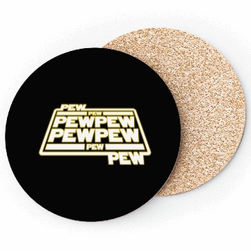 Discover Pew Pew Pew Coasters