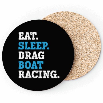 Discover Eat Sleep Drag Boat Racing Boat Race Boat Riding Coasters
