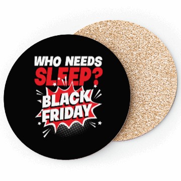 Discover Who Needs Black Friday? Anti Black Friday Coasters