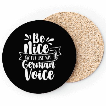 Discover Be Nice Or I'll Use My German Voice Scream Teacher Coasters