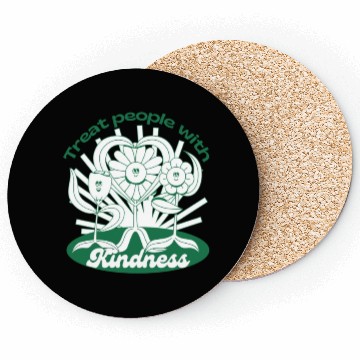 Discover Treat people with kindness Coasters