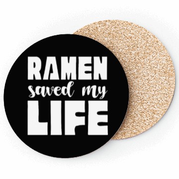 Discover Ramen Saved My Life Coasters