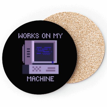 Discover Works On My Machine | Software Developer Memes Coasters