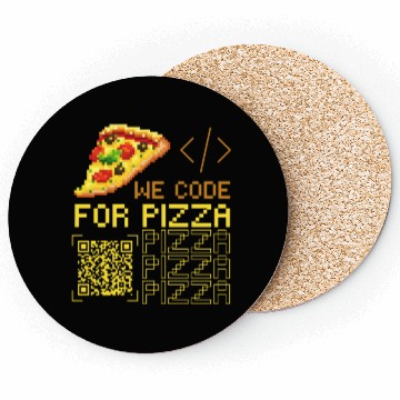 Discover We Code For Pizza | Software Developer Memes Coasters